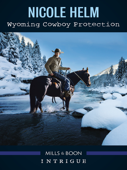 Title details for Wyoming Cowboy Protection by Nicole Helm - Available